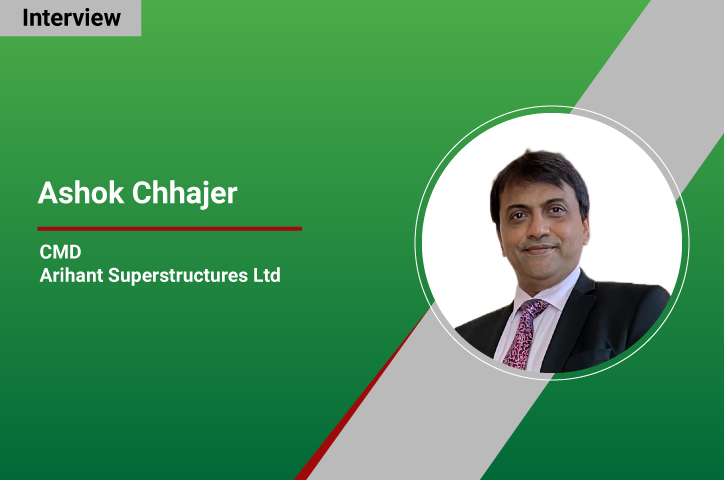 Interview with Ashok Chhajer, CMD, Arihant Superstructures Ltd: “Addressing social issues and implementing sustainable practices go hand in hand for us”